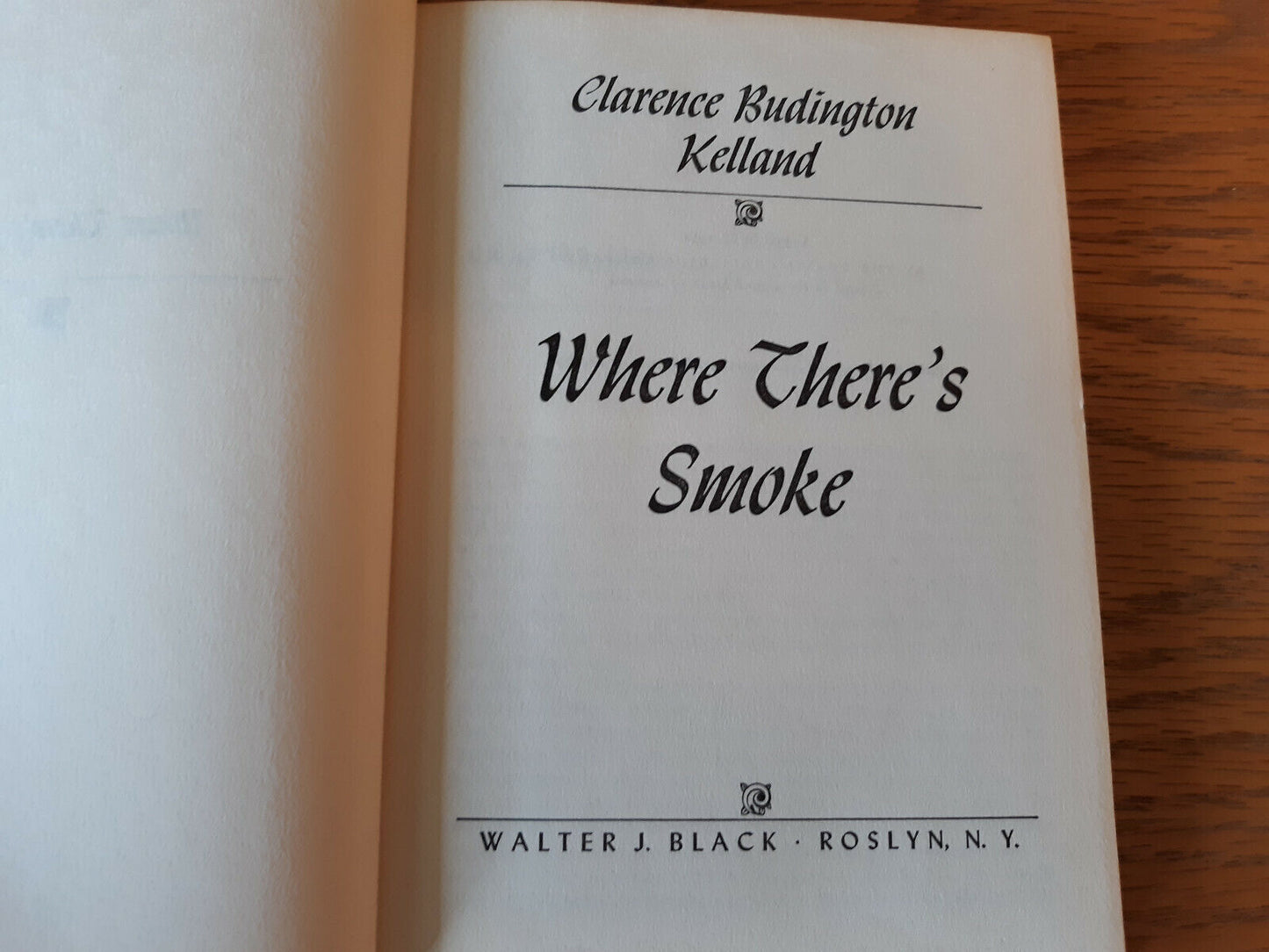 Where There's Smoke Clarence Budington Kelland 1958 Walter J Black Hardcover