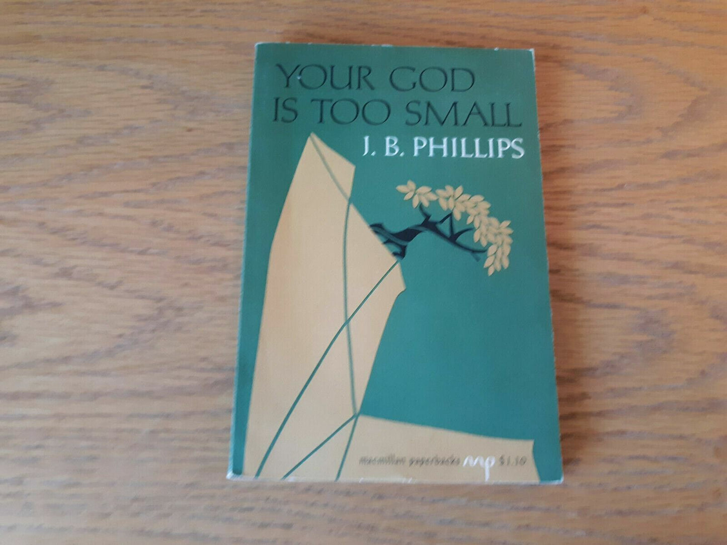 Your God Is Too Small J B Phillips 1961 Macmillan Paperback