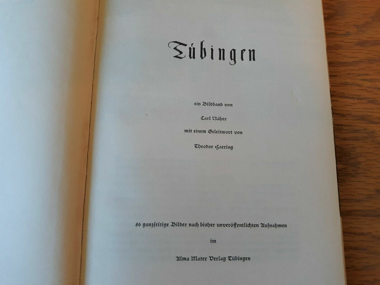 Tübingen. Ein Bildband von Carl Näher mit einem Geleitwort von Theodor Haering 1