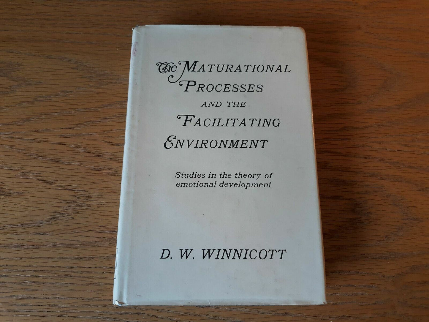 The Maturational Processes And The Facilitating Environment D W Winnicott 1974