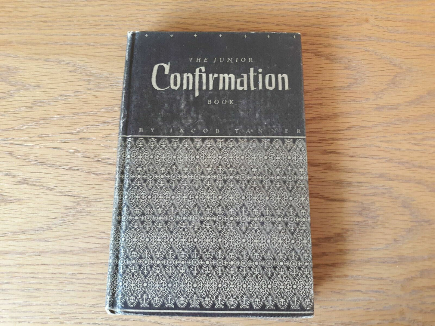 The Junior Confirmation Book Jacob Tanner 1943 Hardcover Augsburg