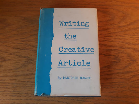 Writing The Creative Article Marjorie Holmes 1969 Hardcover Dust Jacket The Writ