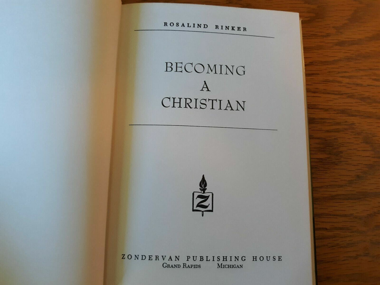 Becoming A Christian Rosalind Rinker 1965 Hardcover Dust Jacket Zondervan