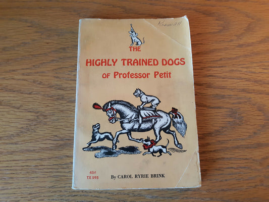 The Highly Trained Dogs Of Professor Petit Carol Ryrie Brink 1964 Scholastic Pap