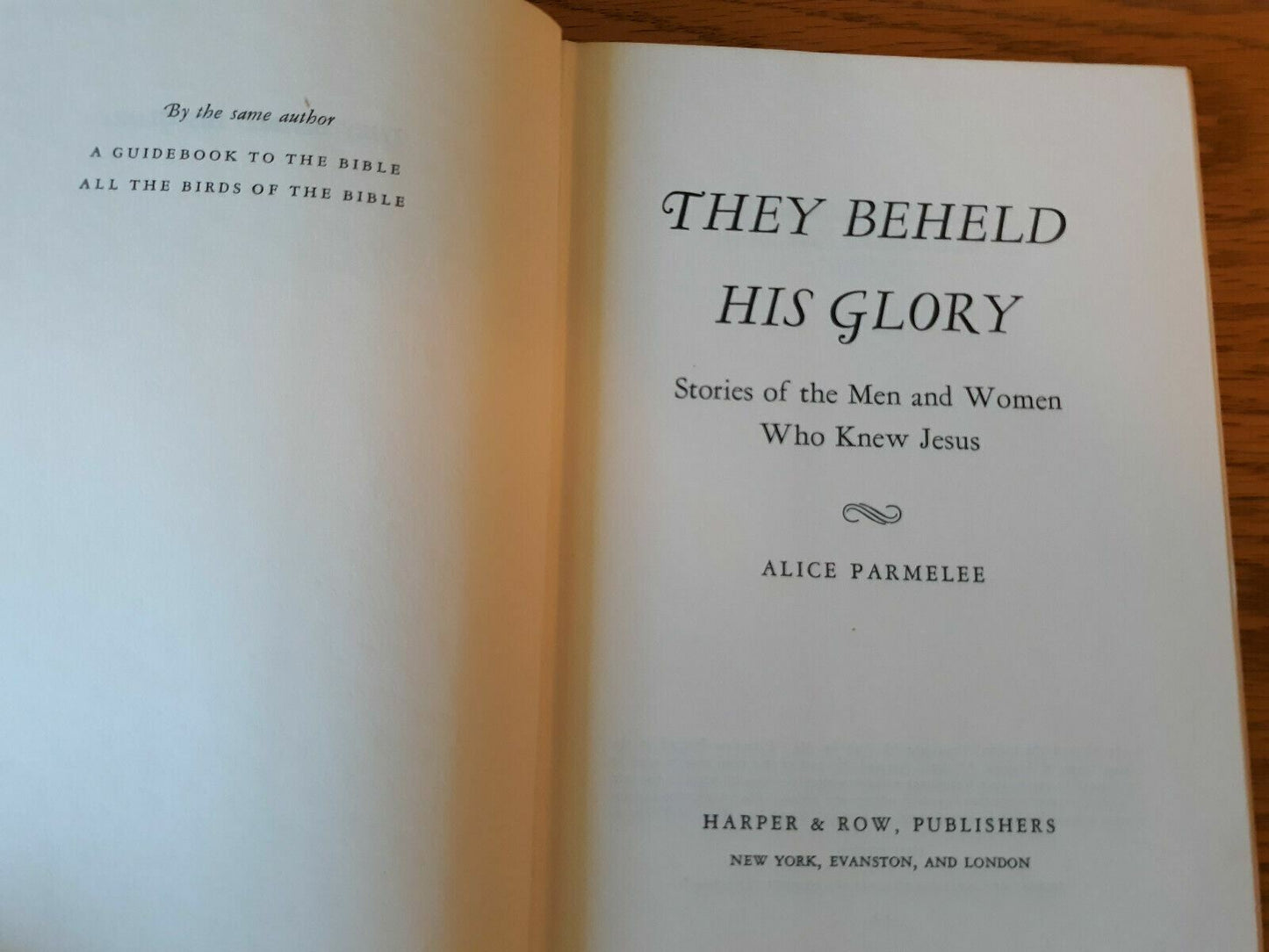 They Beheld His Glory Alice Parmelee First Edition 1967 Hardcover Harper & Row