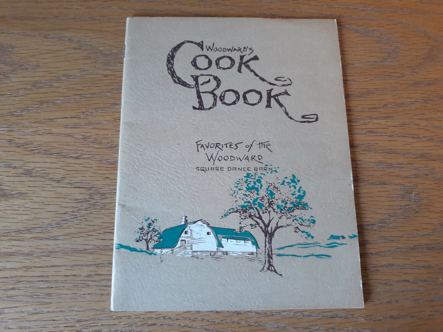 Woodward's Cookbook Favorites Of The Woodward Square Dance Barn