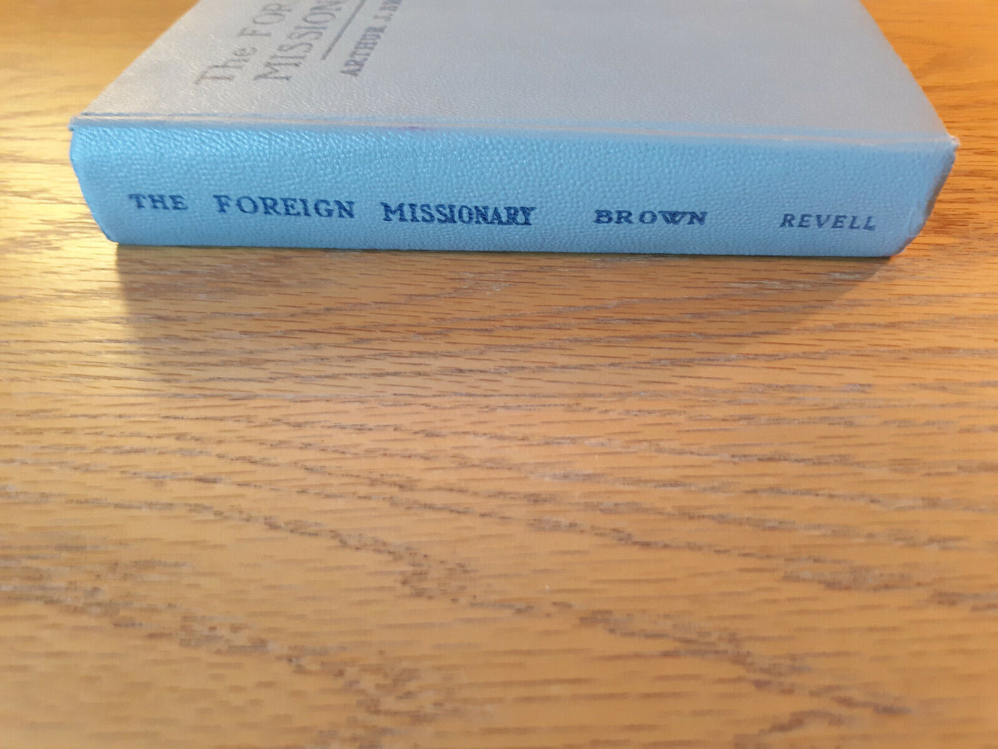 The Foreign Missionary Yesterday And Today Arthur Judson Brown 1950 Hardcover