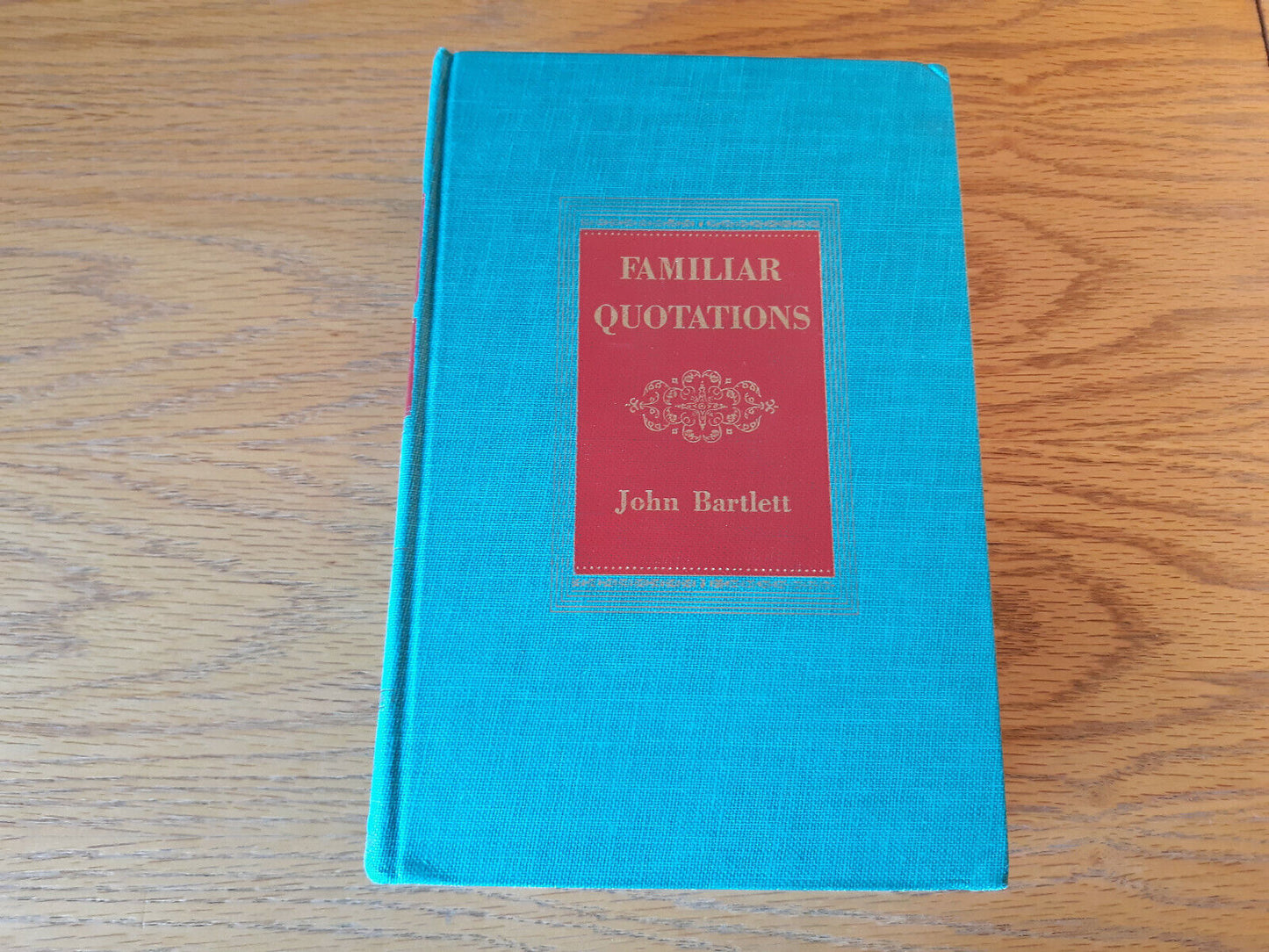 Familiar Quotations by John Bartlett Thirteenth & Centennial Edition 1955 Hardco