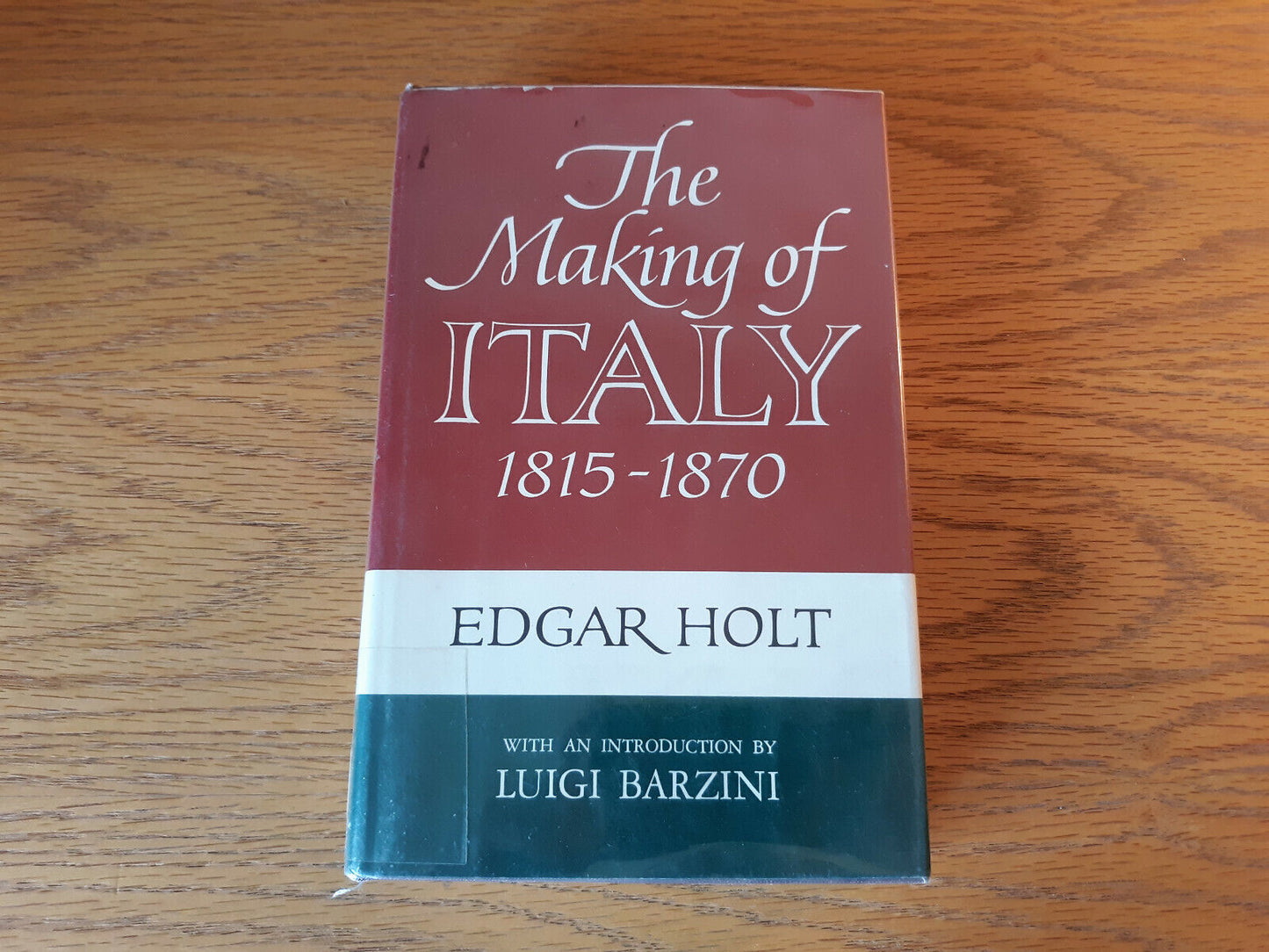 The Making Of Italy 1815-1870 Edgar Holt Hardcover Dust Jacket 1971 Atheneum