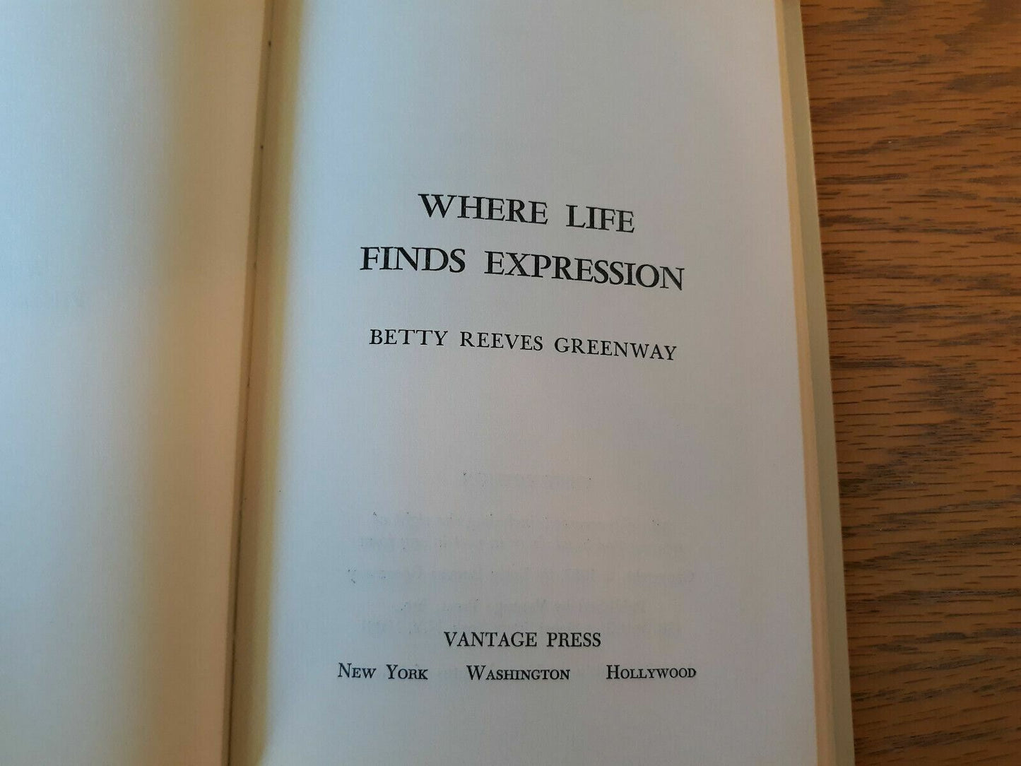 Where Life Finds Expression Betty Reeves Greenway 1967 1st Ed Hardcover Dust Jac