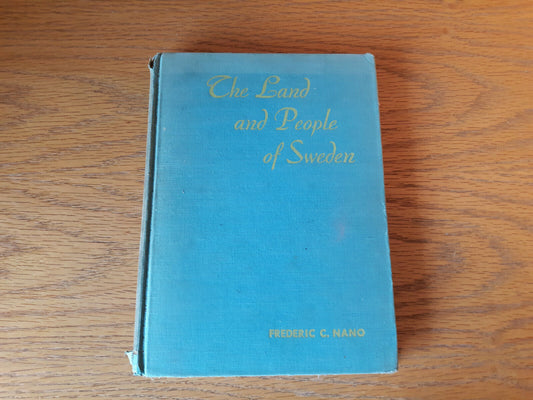 The Land And People Of Sweden Frederic Nano 1949 1st Edition Hardcover