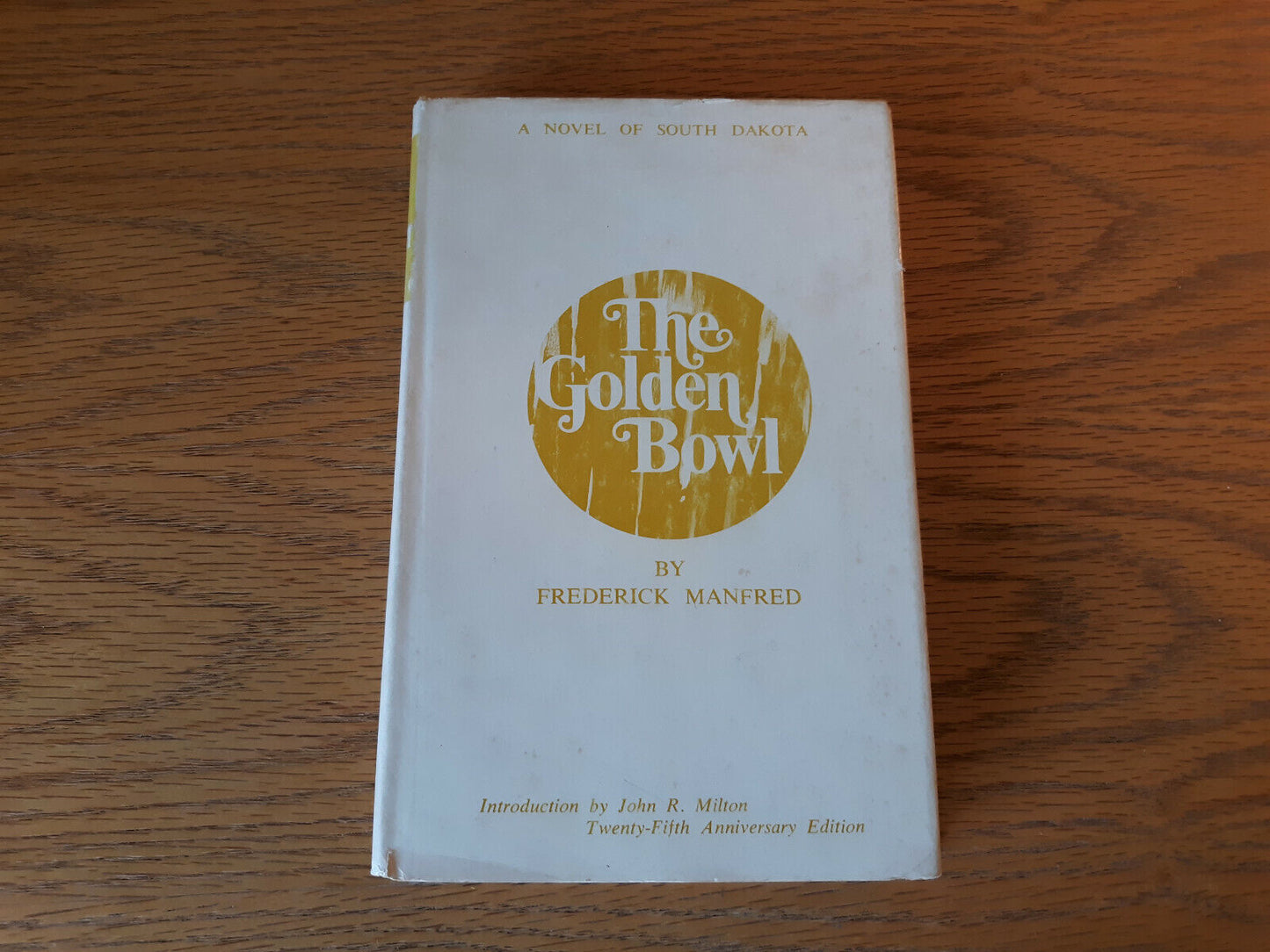 The Golden Bowl Frederick Manfred 1969 Inscribed By Author Dakota Press 25th Ann