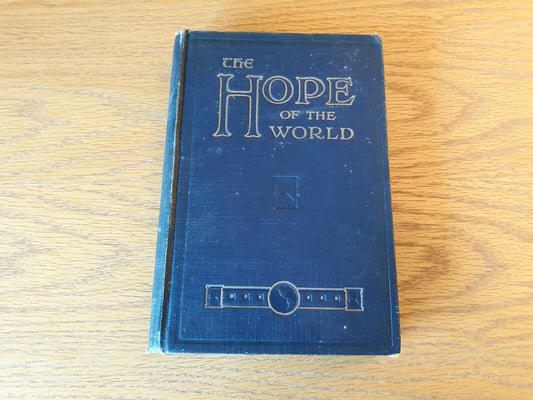 The Hope Of The World Alonzo L Baker 1925 Hardcover Pacific Press