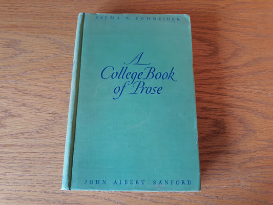 A College Book Of Prose Selma W Schneider 1941 Hardcover Ginn And Company