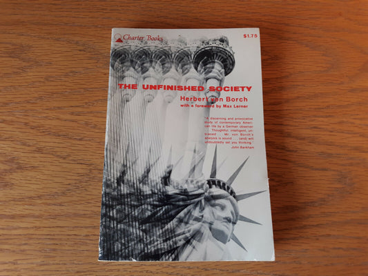 The Unfinished Society Herbert Von Borch 1963 Paperback Charter Books