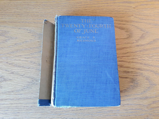 The Twenty-Fourth of June by Grace S. Richmond 1914 Hardcover A. L. Burt