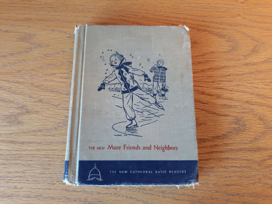 The New More Friends And Neighbors Cathedral Edition 1954 John A O'Brien