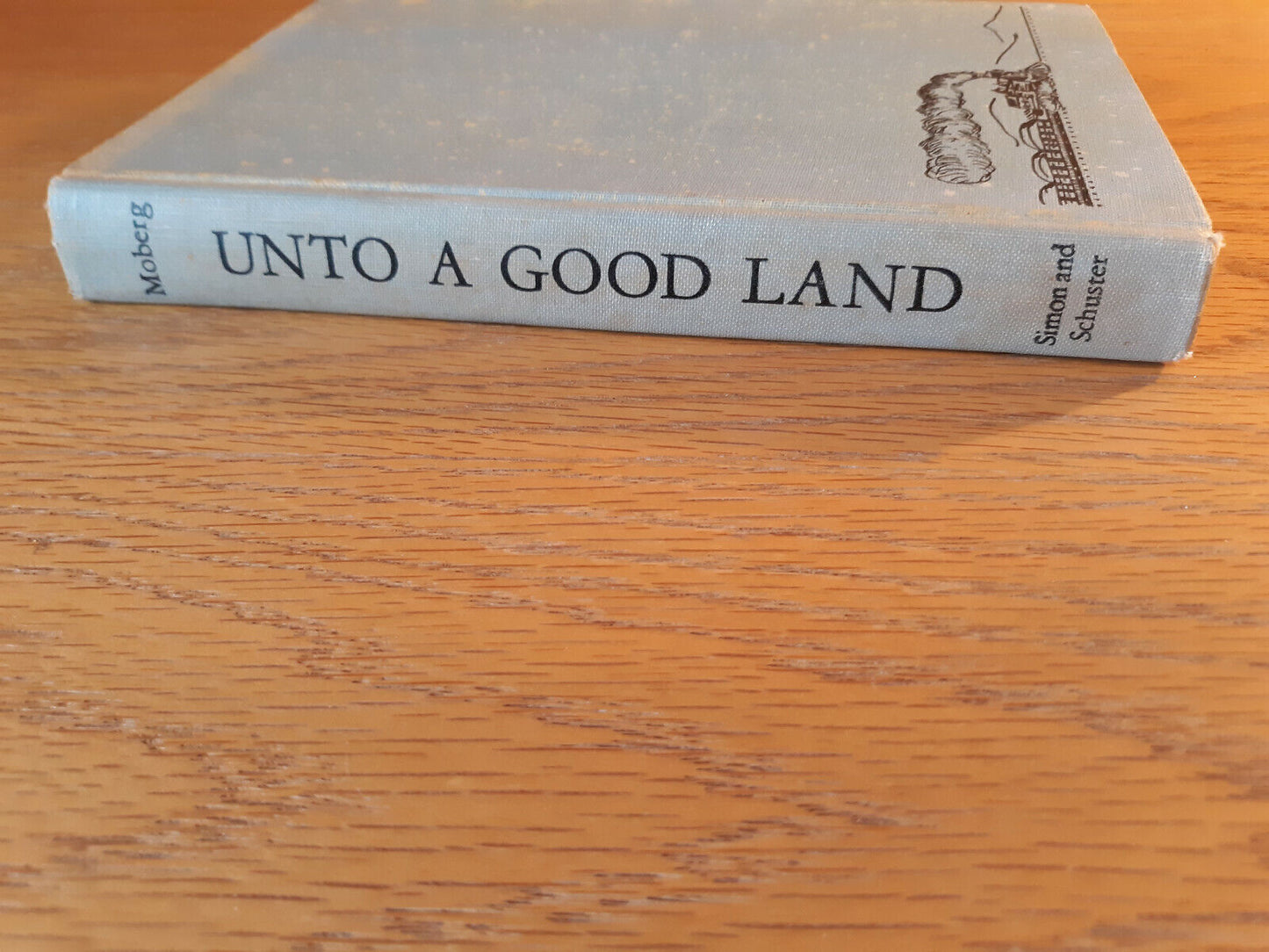 Unto A Good Land Vilhelm Moberg 1954 Hardcover Simon And Schuster