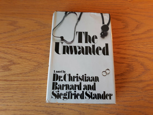 The Unwanted Christiaan Barnard 1975 Hardcover Book Club Edition Dust Jacket