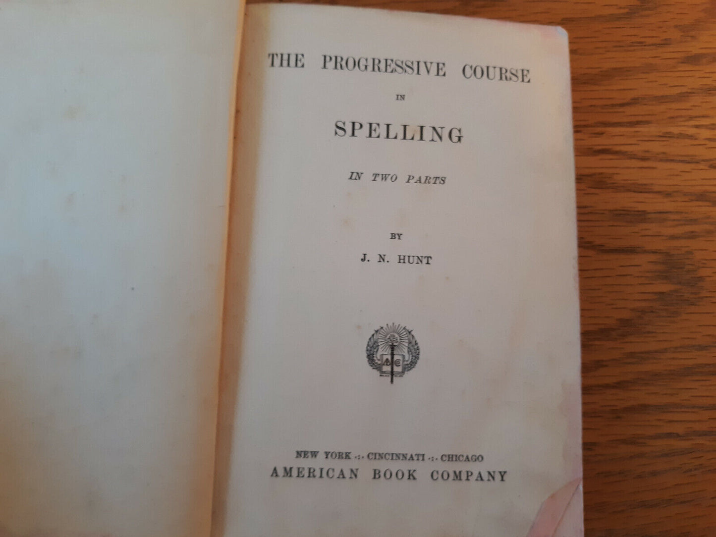 The Progressive Course In Spelling J N Hunt 1910 Hardcover American Book Company