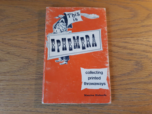 This Is Ephemera Collecting Printed Throwaways Maurice Rickards 1977 Paperback