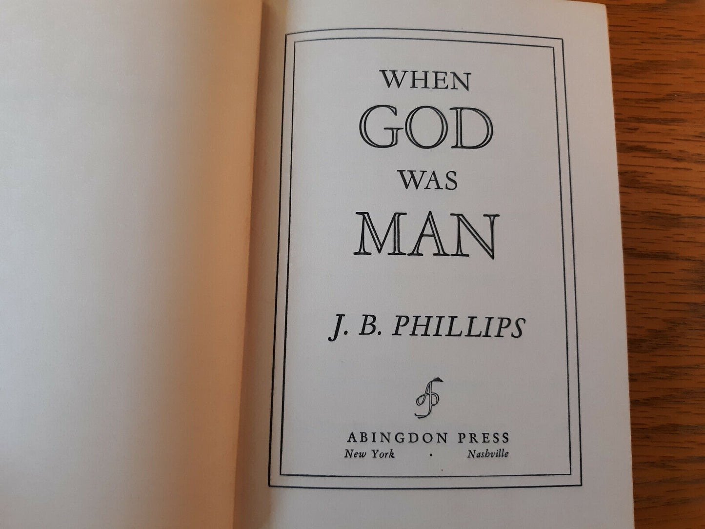 When God Was Man J B Phillips 1955 Abingdon Press Hardcover