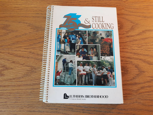 75 Years Of Service & Still Cooking Lutheran Brotherhood 1993 Cookbook