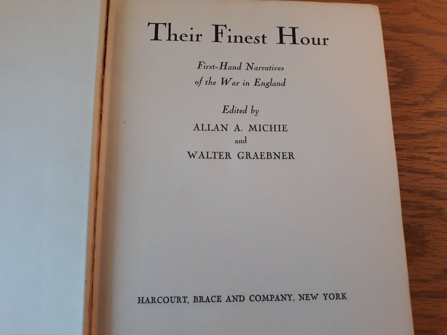 Their Finest Hour First Hand Narratives Of The War In England 1941 Hardcover Har