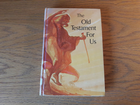 The Old Testament for us LCA Sunday church school series Hardcover 1965