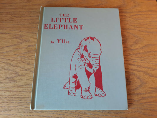 The Little Elephant Ylla 1956 Arthur Gregor Hardcover Harper & Brothers