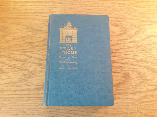 The Heart Of Home Anne Campbell 1931 Hardcover John C Winston