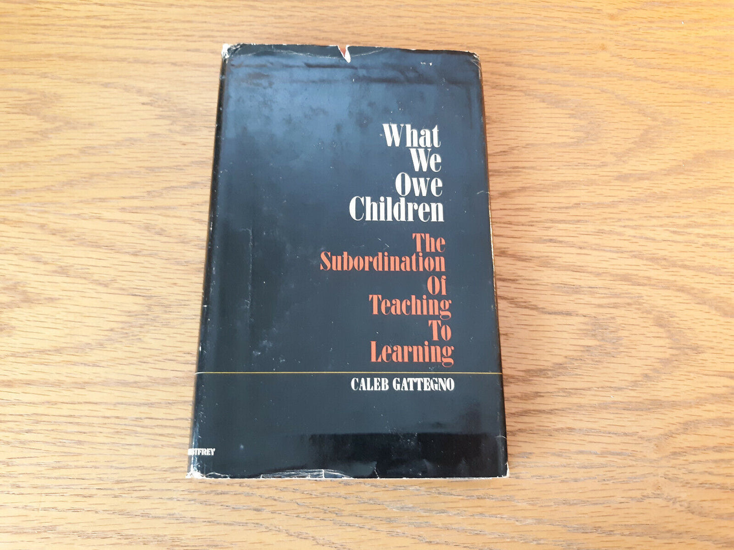 What We Owe Children The Subordination Of Teaching To Learning Caleb Gattegno 19