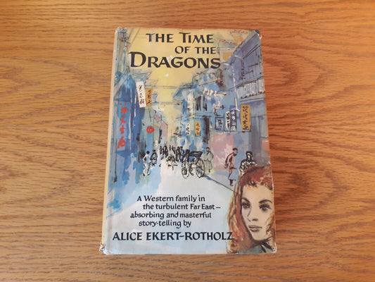 The Time Of The Dragons Alice Ekert Rotholz 1958 Book Club Edition Viking Press