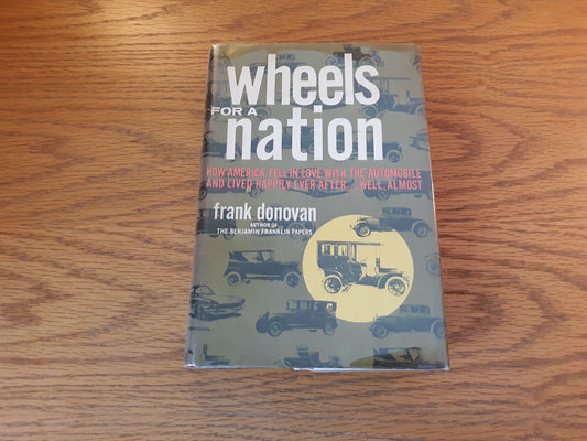 Wheels For A Nation Frank Donovan 1965 Thomas Y Crowell Hardcover Dust Jacket