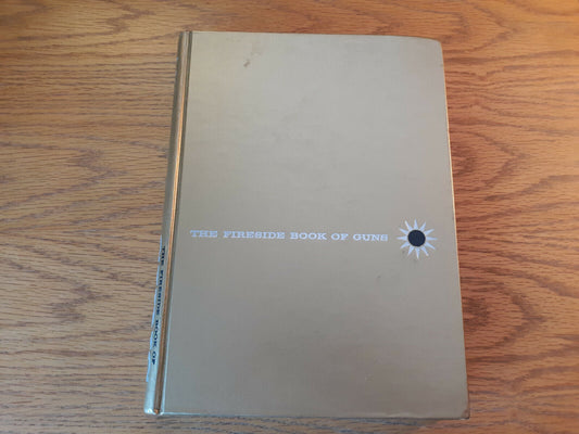 The Fireside Book Of Guns Larry Koller 1959 Hardcover Simon And Schuster