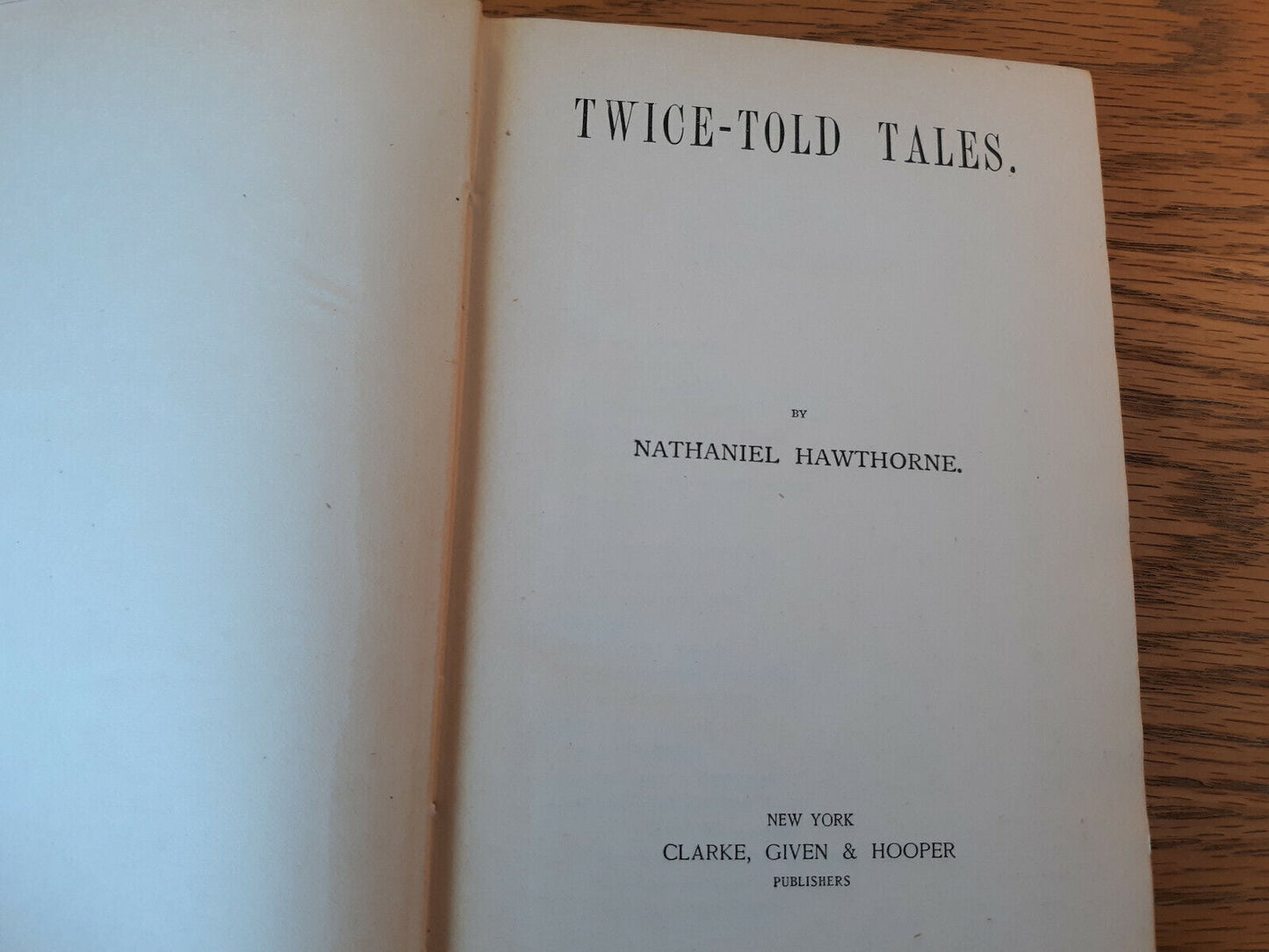 Twice Told Tales Nathaniel Hawthorne Clarke, Given & Hooper University Edition