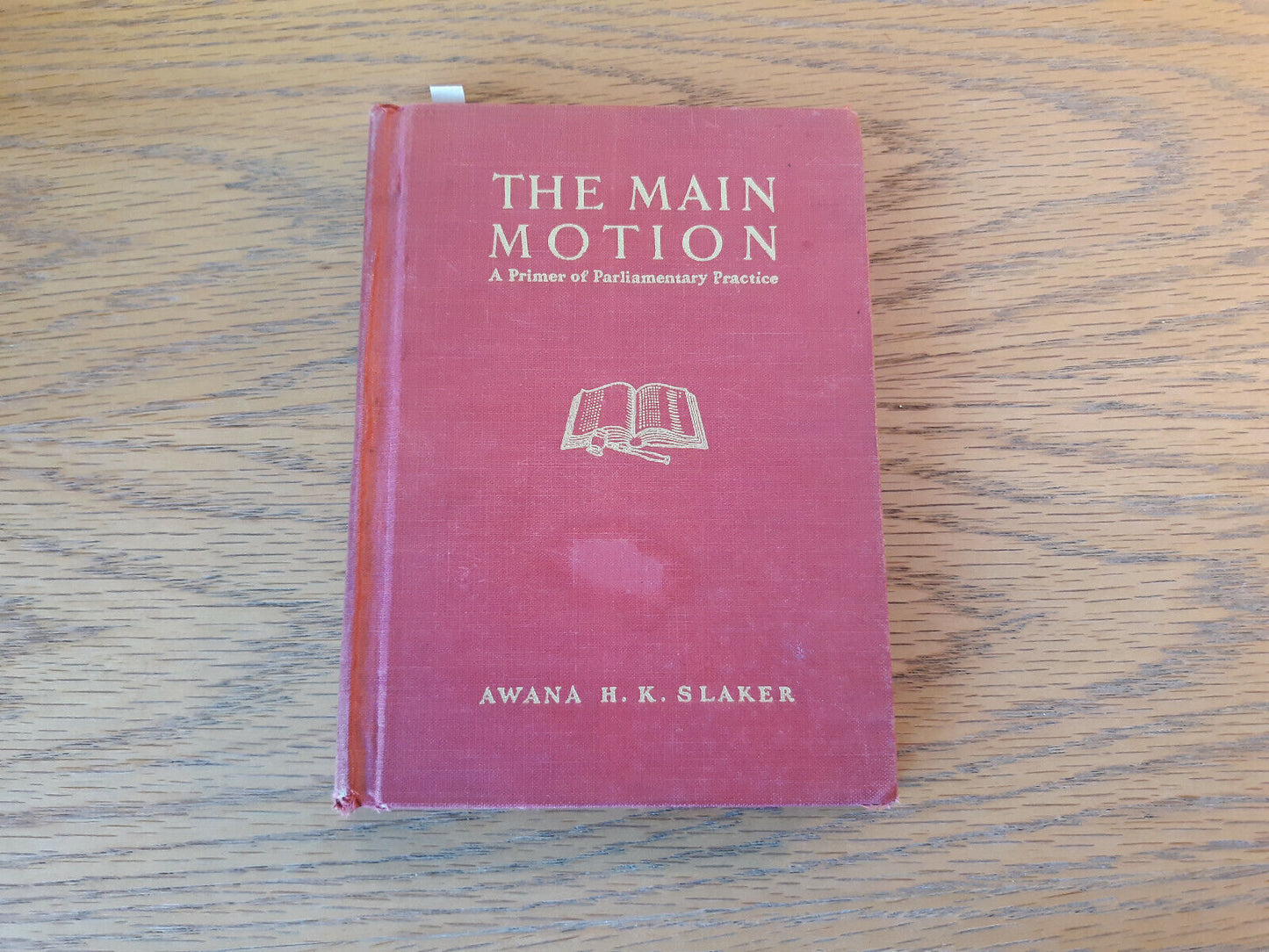 The Main Motion Awana H K Slaker 1936 Hardcover University Publishing Parliament