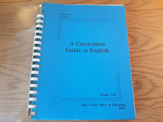 A Curriculum Guide In English Volume II Literature Grades 7-12 Napa County 1961