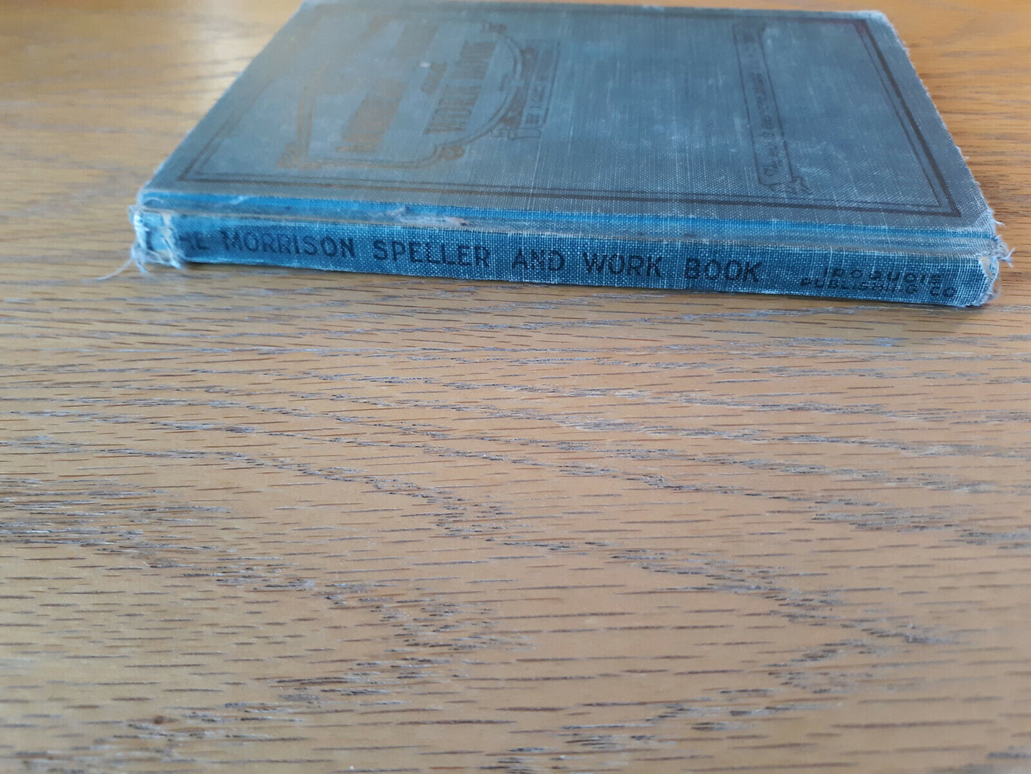 The Morrison Speller And Work Book J Cayce Morrison 1930 Hardcover Iroquois