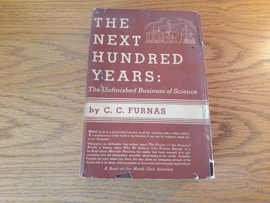 The Next Hundred Years C C Furnas 1936 The Unfinished Business Of Science