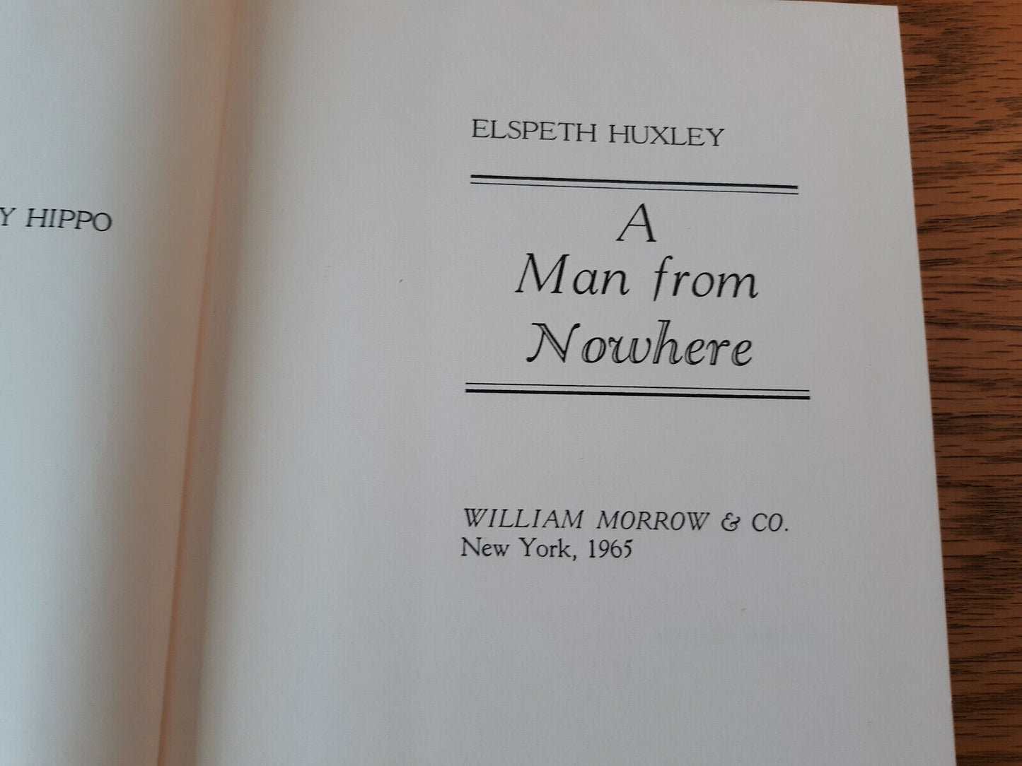 A Man From Nowhere Elspeth Huxley 1965 Hardcover Dust Jacket William Morrow