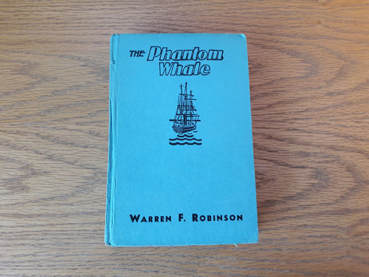 The Phantom Whale Warren F Robinson 1937 Goldsmith Hardcover