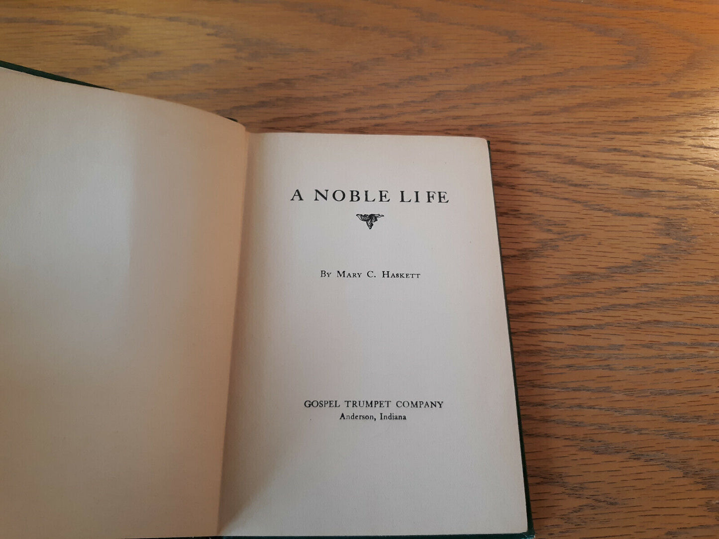 A Noble Life Mary C Haskett 1919 Gospel Trumpet Hardcover