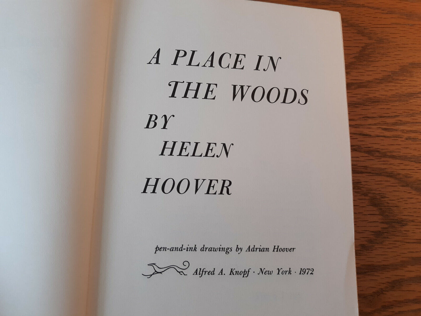 A Place In The Woods Helen Hoover 1972 Alfred A Knopf Hardcover Dust Jacket