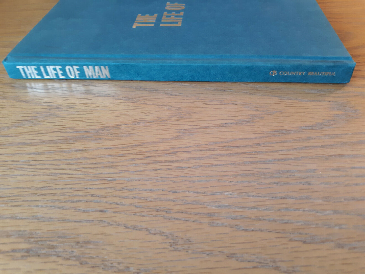 The Life Of Man 1973 Editors Of Country Beautiful Hardcover