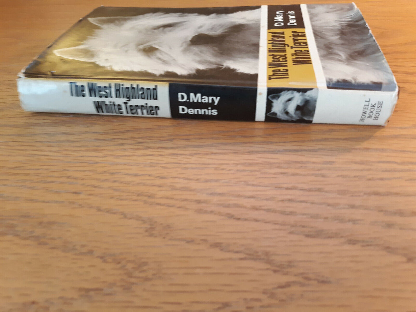 The West Highland White Terrier D Mary Dennis 1970 Hardcover Dust Jacket Howell