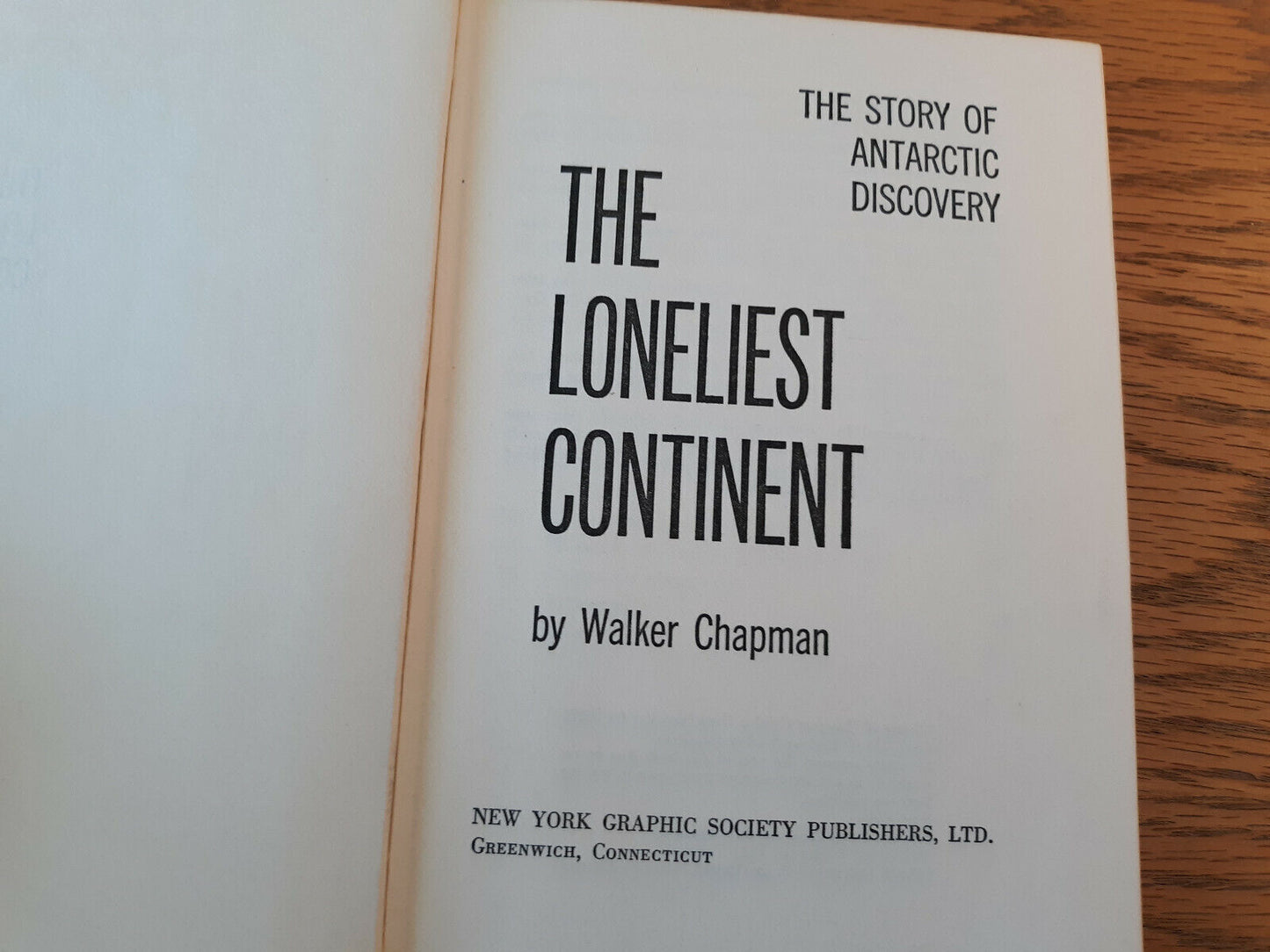 The Loneliest Continent Walker Chapman 1964 Hardcover New York Graphic Society