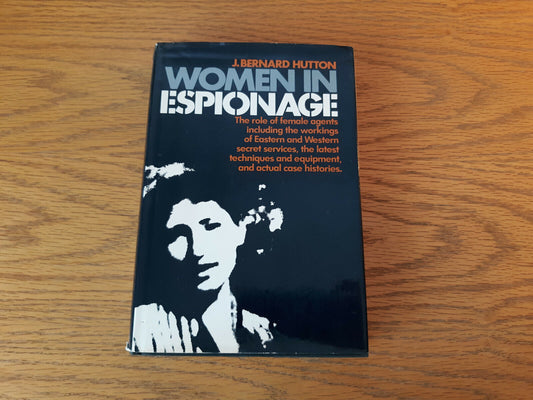 Women In Espionage J Bernard Hutton 1972 Hardcover Dust Jacket 1st American Edit