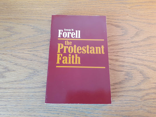 The Protestant Faith George W Forell 1979 Paperback Fortress Press