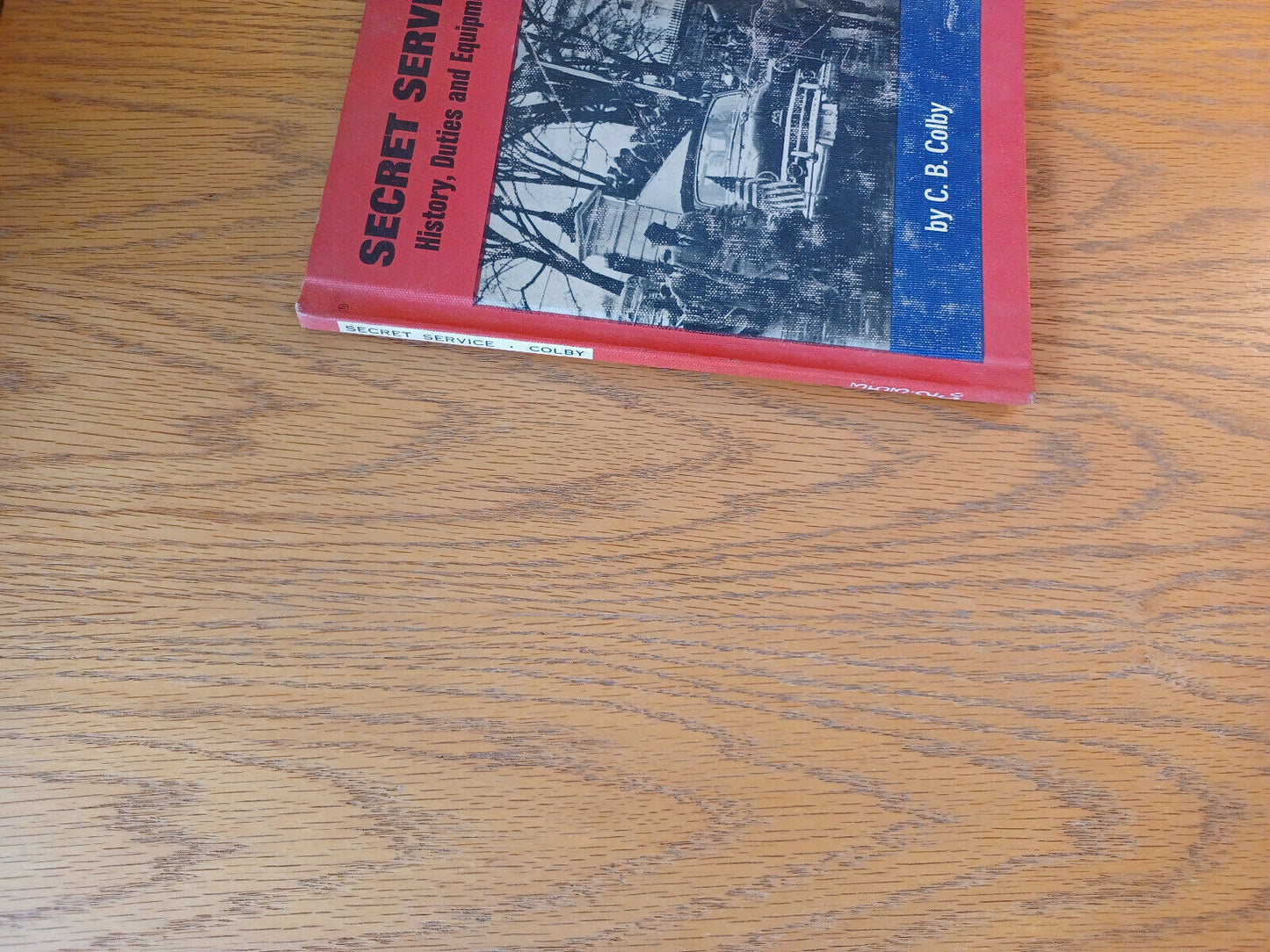 Secret Service History Duties And Equipment C B Colby 1966 Hardcover Coward-McCa